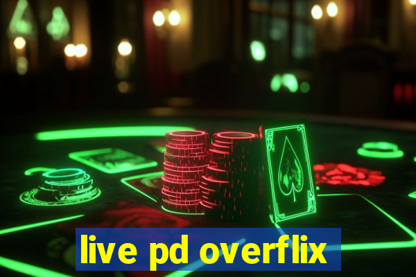 live pd overflix